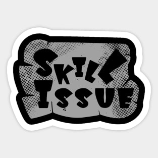 Skill Issue Sticker